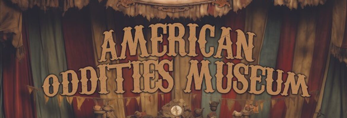 American Oddities Museum